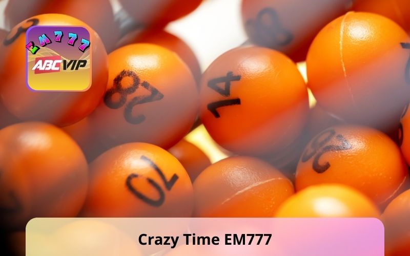 Crazy Time EM777 - Bet Anytime With 4 Top Bonus Rounds