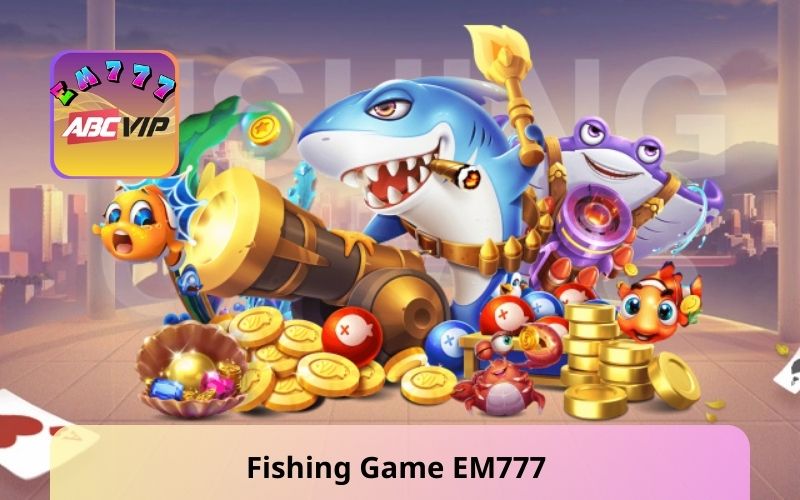 Fishing Game EM777 attracting thousands of players every day
