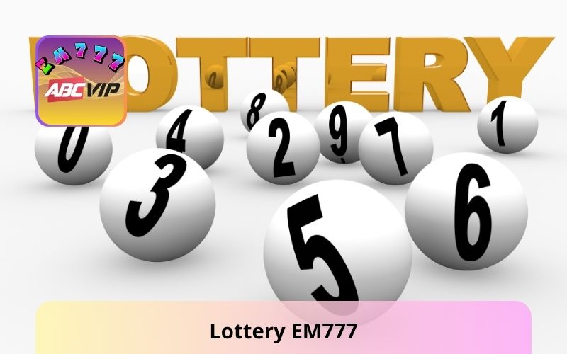 Lottery EM777 for an engaging experience